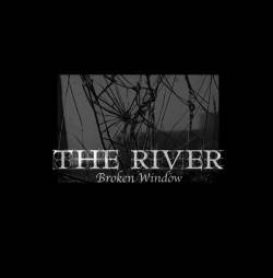 The River : Broken Window